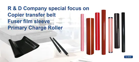 R & D Company special focus on Copier transfer belt, fuser film sleeve, Primary Charge Roller